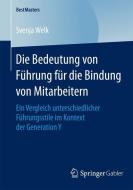 Die Bedeutung von Führung für die Bindung von Mitarbeitern di Svenja Welk edito da Springer Fachmedien Wiesbaden