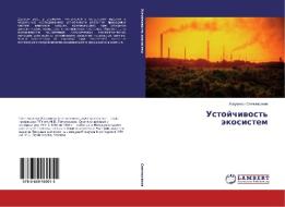 Ustojchiwost' äkosistem di Vladimir Swetlosanow edito da LAP LAMBERT Academic Publishing