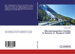 Micropropagation Studies in Banana cv. Rajapuri (AAB) di Manjula Rakshi, Praveen Jholgiker edito da LAP Lambert Academic Publishing