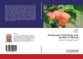Postharvest Technology and Quality of Apricot di Sartaj Ali, Tariq Masud, Amjad Ali edito da LAP Lambert Academic Publishing