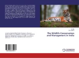 The Wildlife Conservation and Management in India di . . Anjalika, Roy Apoorva edito da LAP Lambert Academic Publishing