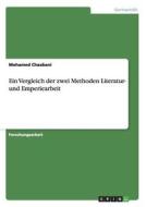 Ein Vergleich der zwei Methoden Literatur- und Emperiearbeit di Mohamed Chaabani edito da GRIN Publishing