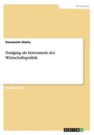Nudging Als Instrument Der Wirtschaftspolitik di Konstantin Starke edito da Grin Publishing