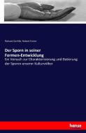 Der Sporn in seiner Formen-Entwicklung di Richard Zschille, Robert Forrer edito da hansebooks