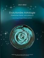 Evolutionäre Astrologie di Ulrich Böld edito da Books on Demand