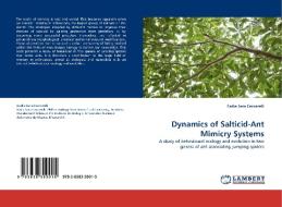Dynamics of Salticid-Ant Mimicry Systems di Fadia Sara Ceccarelli edito da LAP Lambert Acad. Publ.