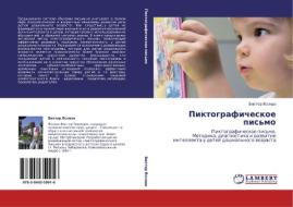 Piktograficheskoe Pis'mo di Yassman Viktor edito da Lap Lambert Academic Publishing