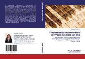 Pozitivnaya Psikhologiya V Muzykal'noy Shkole di Ruzhnikova Irina edito da Lap Lambert Academic Publishing