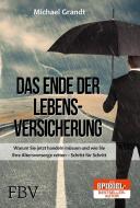 Das Ende der Lebensversicherung di Michael Grandt edito da Finanzbuch Verlag