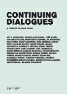 Continuing Dialogues di Charles Esche, Slavoj Zizek, Marina Grzinic edito da Jrp Ringier