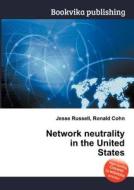 Network Neutrality In The United States edito da Book On Demand Ltd.
