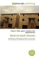 Back-to-back Houses di #Miller,  Frederic P. Vandome,  Agnes F. Mcbrewster,  John edito da Vdm Publishing House
