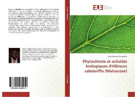 Phytochimie et activités biologiques d'Hibiscus sabdariffa (Malvaceae) di Abba Pacôme Obouayeba edito da Éditions universitaires européennes