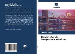 Abschlieende Integrationsarbeiten di Vidal Jackelin Vidal edito da KS OmniScriptum Publishing