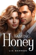 Taming Honey di Lia Sammon edito da LECTORUM PUBN INC