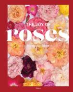 The Joy Of Roses di Nicolien van Doorn edito da Terra Uitgeverij