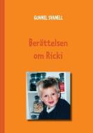 Berättelsen om Ricki di Gunnel Svanell edito da Books on Demand