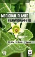 Medicinal Plants: Cultivation And Uses di Dr R.N. Nakar edito da Astral International
