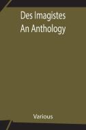 Des Imagistes An Anthology di Various edito da Alpha Editions