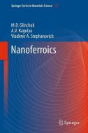 Nanoferroics di M. D. Glinchuk, A. V. Ragulya, Vladimir A. Stephanovich edito da Springer Netherlands