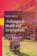 Challenges in Health and Development di Sandy A. Johnson edito da Springer Netherlands