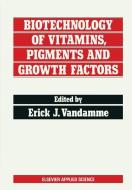 Biotechnology of Vitamins, Pigments and Growth Factors edito da Springer Netherlands