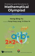 Problems and Solutions in Mathematical Olympiad: High School 3 di Hong-Bing Yu edito da WORLD SCIENTIFIC PUB CO INC