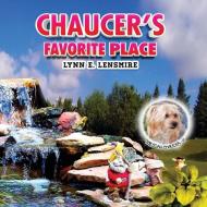 Chaucer's Favorite Place di Lynn E Lensmire edito da Amazon Digital Services LLC - Kdp