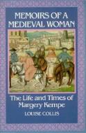 Memoirs of a Medieval Woman di Louise Collis edito da HARPERCOLLINS