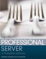 The Professional Server di Edward E. Sanders, Marcella Giannasio, Paul C. Paz, Ronald C. Wilkinson edito da Pearson Education (US)