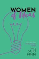 Women Of Ideas di David Edmonds, Nigel Warburton edito da Oxford University Press