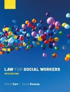 Law For Social Workers 16e Paperback di HELEN CARR edito da Oxford Higher Education