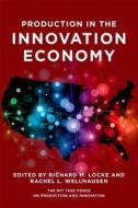 Production in the Innovation Economy di Richard M. Locke edito da MIT Press