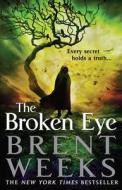 The Broken Eye di Brent Weeks edito da Orbit
