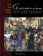 America Past And Present di Robert A. Divine edito da Pearson Higher Education