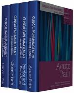 Clinical Pain Management Second Edition: 4 Volume Set di Andrew Rice, Richard Howard, Douglas Justins, Christine Miaskowski, Toby Newton-John edito da Taylor & Francis Ltd