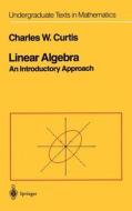 Linear Algebra di Charles W. Curtis edito da Springer New York