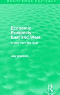 Economic Prospects - East and West di Jan (University of Information Technology and Management Winiecki edito da Taylor & Francis Ltd