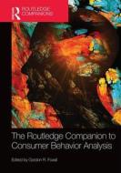 The Routledge Companion to Consumer Behavior Analysis di G. R. Foxall edito da ROUTLEDGE