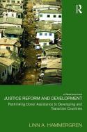 Justice Reform and Development di Linn A. Hammergren edito da Taylor & Francis Ltd