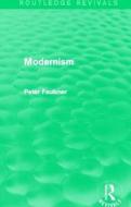 Modernism di Peter Faulkner edito da Taylor & Francis Ltd