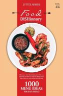 FOOD DISHIONARY BOOK 4 : 1000 MENU IDEA di JUTTEE ARMISS edito da LIGHTNING SOURCE UK LTD