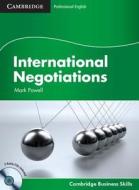 International Negotiations Student's Book With Audio Cds (2) di Mark Powell edito da Cambridge University Press