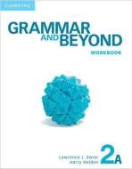 Grammar and Beyond Level 2 Workbook A di Lawrence J. Zwier edito da Cambridge University Press