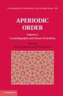 Aperiodic Order: Volume 2, Crystallography and Almost Periodicity di Michael Baake edito da Cambridge University Press