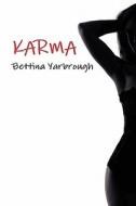 Karma di Bettina Yarbrough edito da Lulu.com