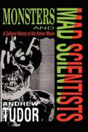 Monsters and Mad Scientists di Andrew Tudor edito da Blackwell Publishers