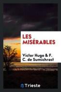 Les Miserables di Victor Hugo edito da Trieste Publishing