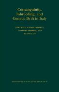 Consanguinity, Inbreeding, and Genetic Drift in Italy (MPB-39) di Luigi Luca Cavalli-Sforza, Antonio Moroni, Gianna Zei edito da Princeton University Press