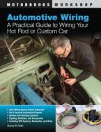 Automotive Wiring di Dennis W. Parks edito da Motorbooks International